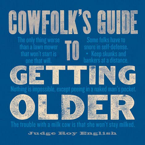 Gibbs Smith - Cowfolk’s Guide to Getting Older