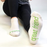 I am a Great Friend Socks